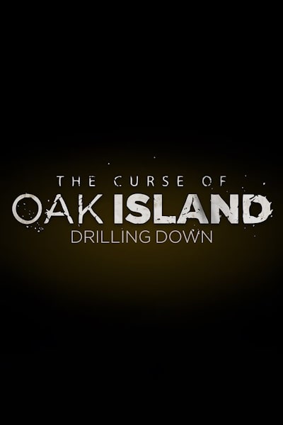 The Curse of Oak Island: Drilling Down - Season 11