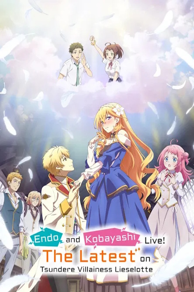 Tsundere Akuyaku Reijou Liselotte to Jikkyou no Endou kun to Kaisetsu no Kobayashi san (Endo and Kobayashi Live The Latest on Tsundere Villainess Lieselotte) - Season 1