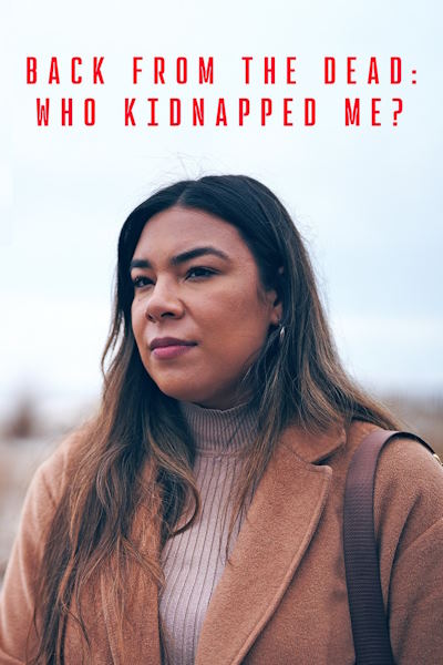 Back from the Dead: Who Kidnapped Me - Season 1