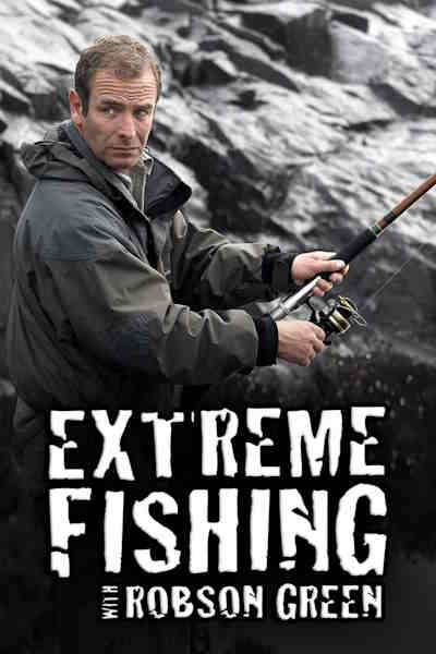 Extreme Fishing with Robson Green - Season 2